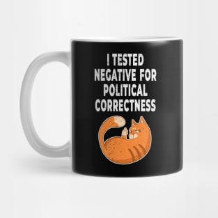 I Tested Negative For Political Correctness Cat Giving Middle Finger Mug